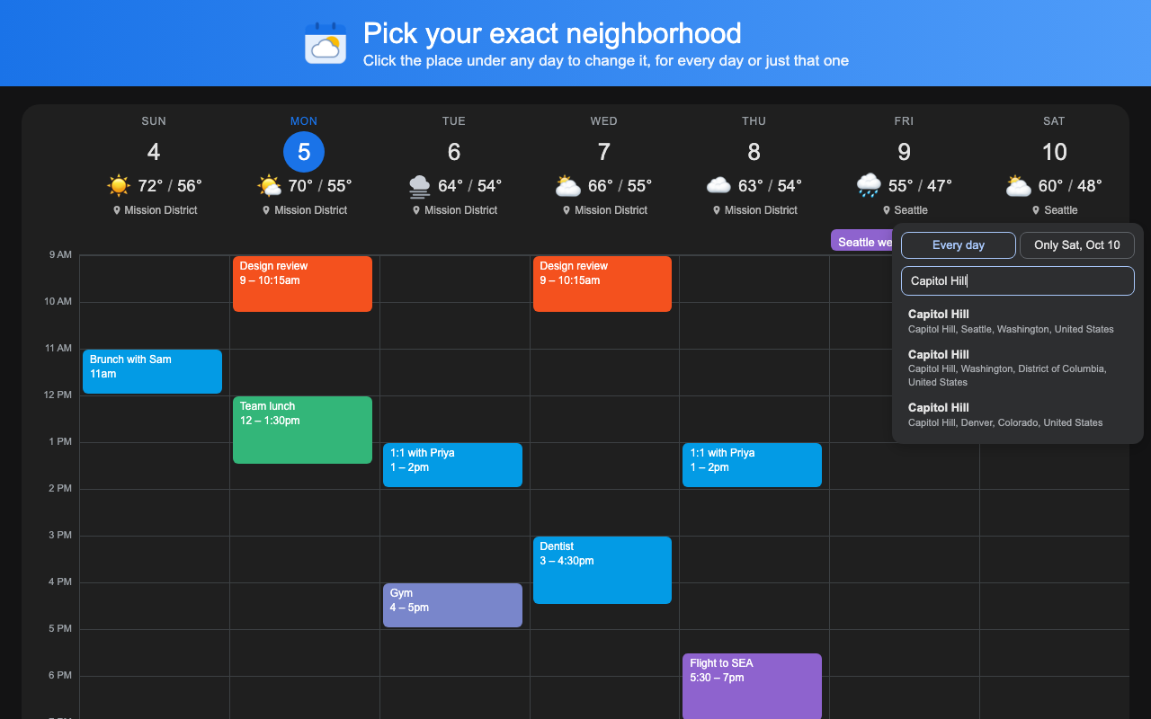 Calendar in dark theme with a location picker open under Saturday, offering 'Every day' or 'Only Sat, Oct 10', with a search for 'Capitol Hill' and matching neighborhoods.